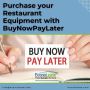 Purchase your Restaurant Equipment with BuyNowPayLater 