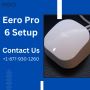 Eero Pro 6 Setup | +1-877-930-1260 | Eero Guide