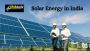 Get Renewable Strength: Solar Energy in India | Urjadaily