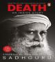 Sadhguru's 'Death: An Inside Story'