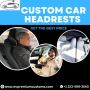 Get Custom Car Headrests Equipment in Los Angeles