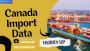 Get Accurate and trusted Canada Import and Export Data