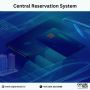 Optimizing Hotel Operations with Central Reservation Systems