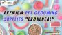 Premium Pet Grooming Supplies - Ezonedeal