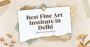 Best Fine Art Institute in Delhi - finelineartacademy