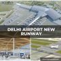 All You Need to Know About Delhi Airport Fourth Runway