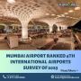 Mumbai Airport Ranked 4th By Travel + Leisure - FlightsToInd