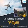 Grab best booking offers on from San Francisco to Bangalore 