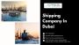 Trusted Shipping Company from Dubai's Finest - Focal Shippi