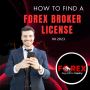 How To Find a Forex Broker License in 2023