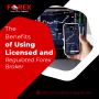 The Benefits of Using Licensed and Regulated Forex Broker