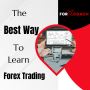 The Best Way To Learn Forex Trading