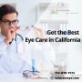 Get the Best Eye Care in California