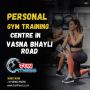 Personal Gym Training Centre in Vasna Bhayli Road