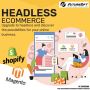 Headless ecommerce: Get readymade Headless Magento