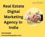 Real Estate Digital Marketing Agency in India