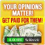Get paid for your Opinions