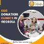 Egg donation clinics in Georgia