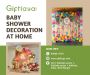 Discover Baby Shower Decoration At Home | Giftlaya