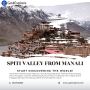 Explore Spiti Valley from Manali: Your Gateway to Himalayan 