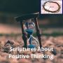 Read Scriptures About Positive Thinking To Find Your Self