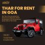 Rent a Thar in Goa to Explore Goa's Beauty