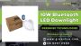 Explore the 10W Bluetooth LED Downlight