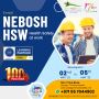 Elevate your HSE Career with NEBOSH HSW..!!