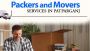 Best Packers and Movers Services in Patparganj