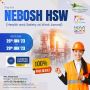Don't Miss Out! Enroll Now for the NEBOSH HSW Course!
