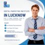 Enroll in best Digital Marketing Institute In Lucknow
