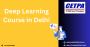 Delve into Deep Learning: Join Our Course in Delhi