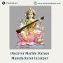 Discover Marble Statues Manufacturer in Jaipur 