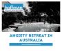 Get Relief from Anxiety Retreat Australia