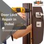 Dubai's Expert Door Lock Repair Solutions 