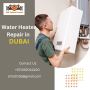 Expert Water Heater Repair Services in Dubai | Upto 10% Off