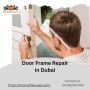 Expert Door Frame Repair in Dubai by Saith Technical 