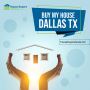 Make Buy my house Dallas TX easy with House Buyer