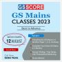 GS Mains Classes 2023 (Basic to Advance) - GS SCORE