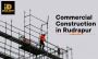 Commercial Construction in Rudrapur - idbuilder