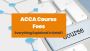 Navigating ACCA Course Syllabus and Fees for Your Career