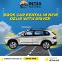 Book Car Rental in New Delhi with Driver