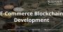 How e-Commerce Blockchain Development can grow your Business