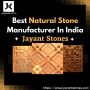 Discover the Finest Natural Stone Manufacturer in India - Ja