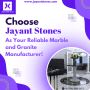 Jayant Stones: India's Trusted Manufacturer of Marble and Gr