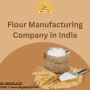 Flour Manufacturing Company in India