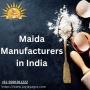 Maida Manufacturers in India