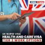 UK Nurse Visa: Health and Care Visa, Tier 2 Work Options 