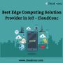 Best Edge Computing Solution Provider in IoT - CloudConc