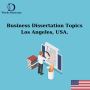 Business Dissertation Topics Los Angeles, USA.